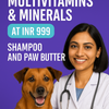 🐾 Petz Essentials Bundle – Vitamins & Minerals + Oatmeal Shampoo + Paw Butter  Special Bundle Price: ₹999